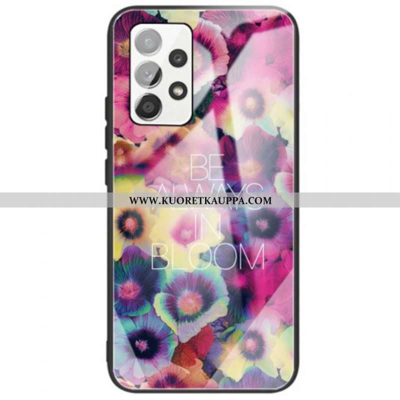 Case Samsung Galaxy A53 5G Be Always In Bloom Karkaistu Lasi